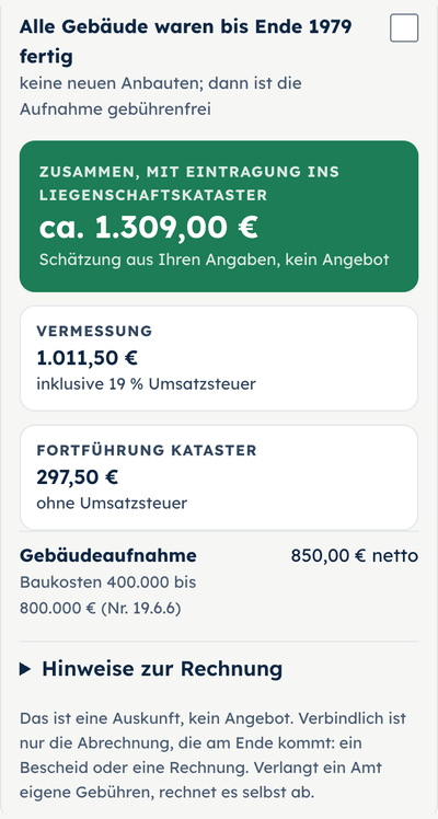 Formularschritt »Voraussichtliche Gebühr«: zusammen mit Eintragung ins Kataster ca. 1.309 €, Vermessung 1.011,50 €, Fortführung 297,50 €, Gebäudeaufnahme Nr. 19.6.6