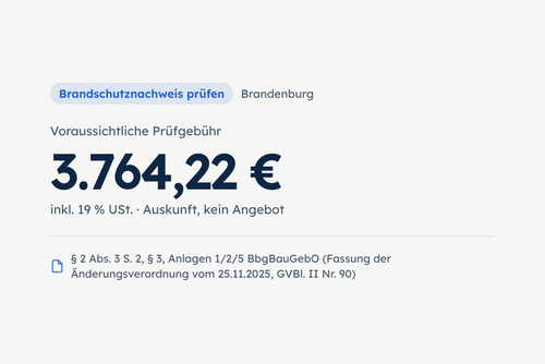 Die voraussichtliche Prüfgebühr für einen Brandschutznachweis in Brandenburg, mit Rechtsgrundlage